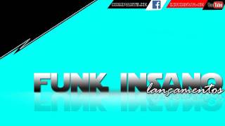 MC Hariel   Passa  Devagar   FUNK INSANO LANÇAMENTOS