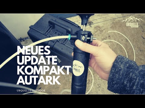 UrQuelle Outdoor UPDATE (Unsere NEUE Handpumpe | KOMPAKT & AUTARK)