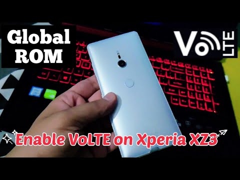 Enable VoLTE on Xperia XZ3 with Global ROM - Tutorial
