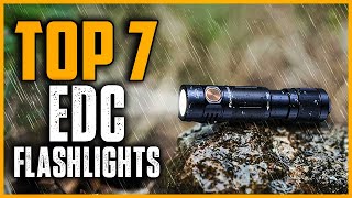 Top 7 Best EDC Flashlights 2025