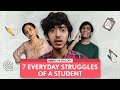 FilterCopy | 7 Everyday Struggles Of A Student | Ft. Mihir Ahuja
