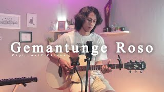Download lagu GEMANTUNGE ROSO COVER by Wisang Jatiismuw... mp3