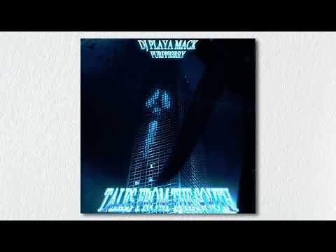 DJ PLAYA MACK X PURRPB3RRY - TALES FROM THE SOUTH PART ONE