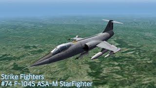 Strike Fighters #74 F-104S ASA-M スターファイター