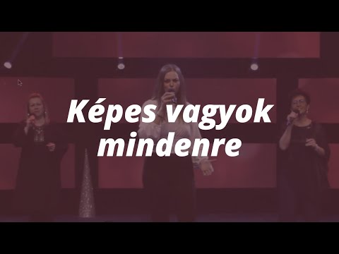 Képes vagyok mindenre // ÚjSzövetség Gyülekezet ÉLŐ