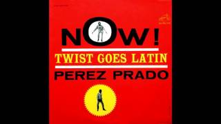Perez Prado And His Orchestra - The Twist Of Hava Nageela (הבה נגילה)