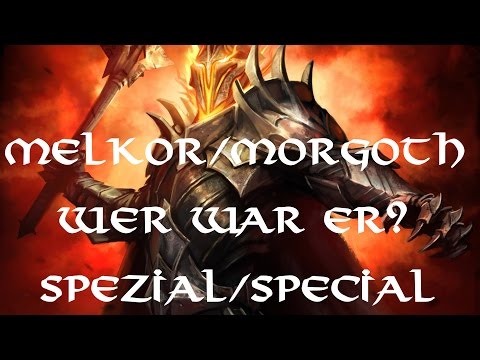 Melkor/Morgoth: Who was he? Special: The whole story (summary) Tolkien's World