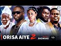 ORISA AIYE 2 By Yetunde Barnabas Muyiwa Ademola Jide Awobona Itele