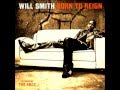 Will Smith - BORN TO REIGN