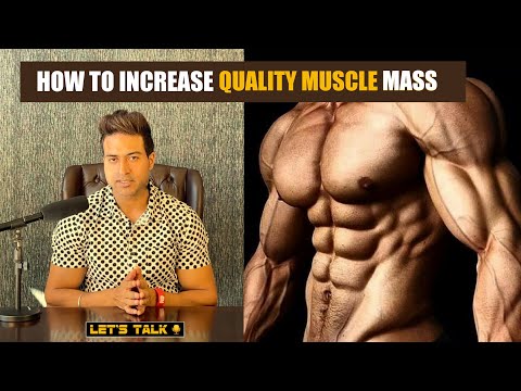 How to increase the QUALITY MUSCLE MASS - Guru Mann (LET'S TALK)