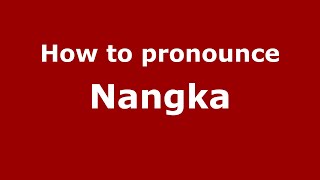 How to pronounce Nangka