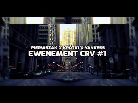 Pierwszak x Krótki x Yankess x EWENEMENT CRV#1  prod. @Hipaholics