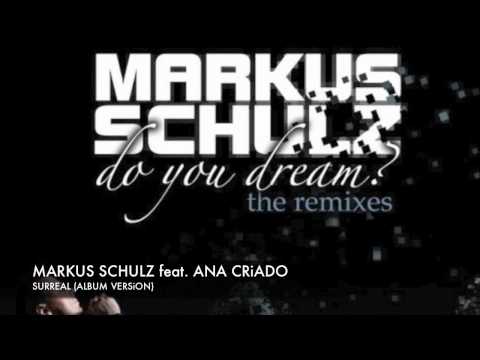 Markus Schulz feat Ana Criado - Surreal (Album Version)