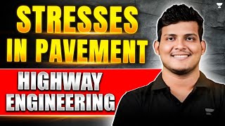 Stresses In Pavement | Highway Engineering | Civil Engineering | Gate | ESE | RRB JE | Deependra Sir