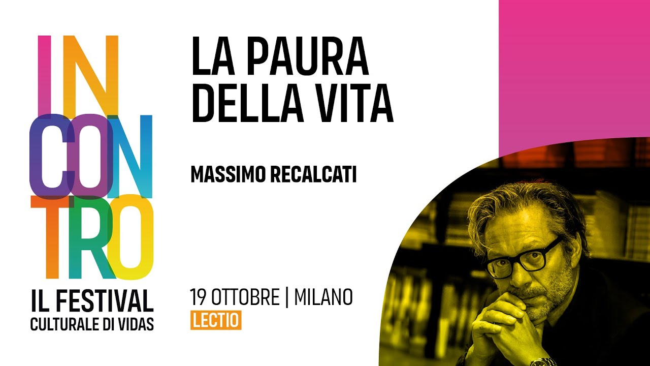 INCONTRO con Massimo Recalcati - "La paura della vita"