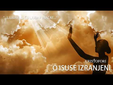 Kristofori Hosana – O, Isuse izranjeni
