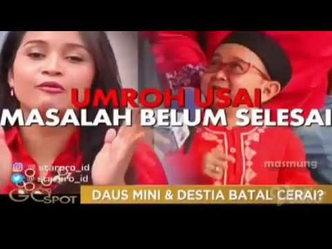 DAUS MINI DAN DESTIA BATAL CERAI ?