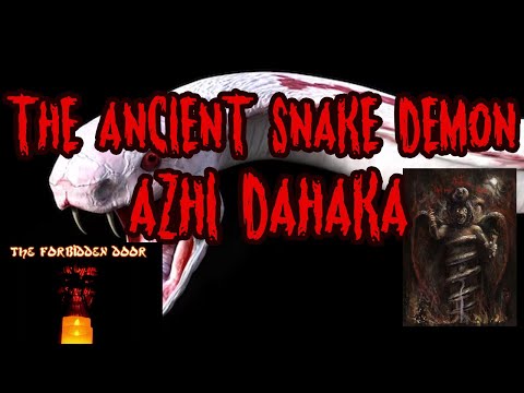 THE ANCIENT SNAKE DEMON - AZHI DAHAKA