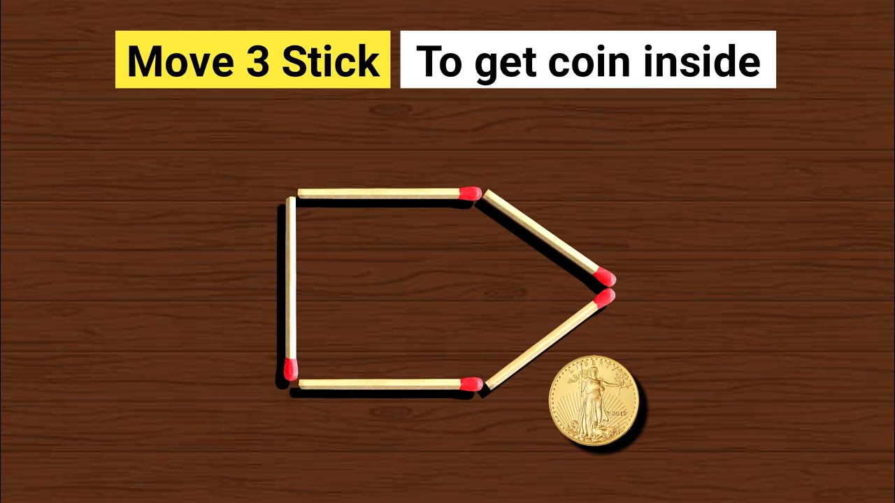 Move only 3 stick to get the coin inside | Tricky Matchstick Puzzles with Answer