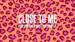 Close To Me [Solo Version + Extra Verse] (No Rap) - Ellie Goulding x Diplo