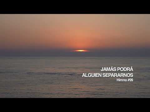 Himno 99 - Jamas Podra Alguien Separarnos
