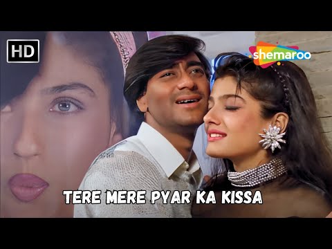 Tere Mere Pyar Ka Kissa | Raveena Tandon, Ajay Devgan  | Kumar Sanu Romantic Songs | Ek Hi Raasta