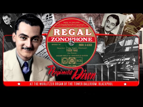 1934 Jazz Classic Tiger Rag – Reginald Dixon at Blackpool Theatre Organ