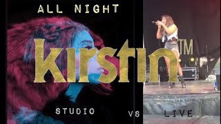 All Night by kirstin™ -  Studio vs Live