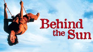 Behind the Sun (2001) Video