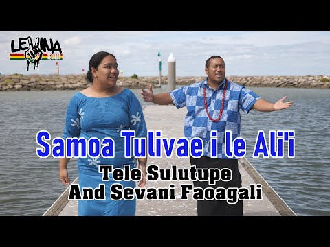 Sevani Faoagali - Samoa Tulivae i Le Ali'i ft. Tele Sulutupe