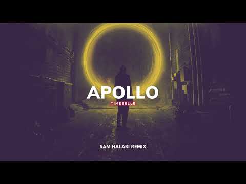 Timebelle - Apollo (Sam Halabi Remix)