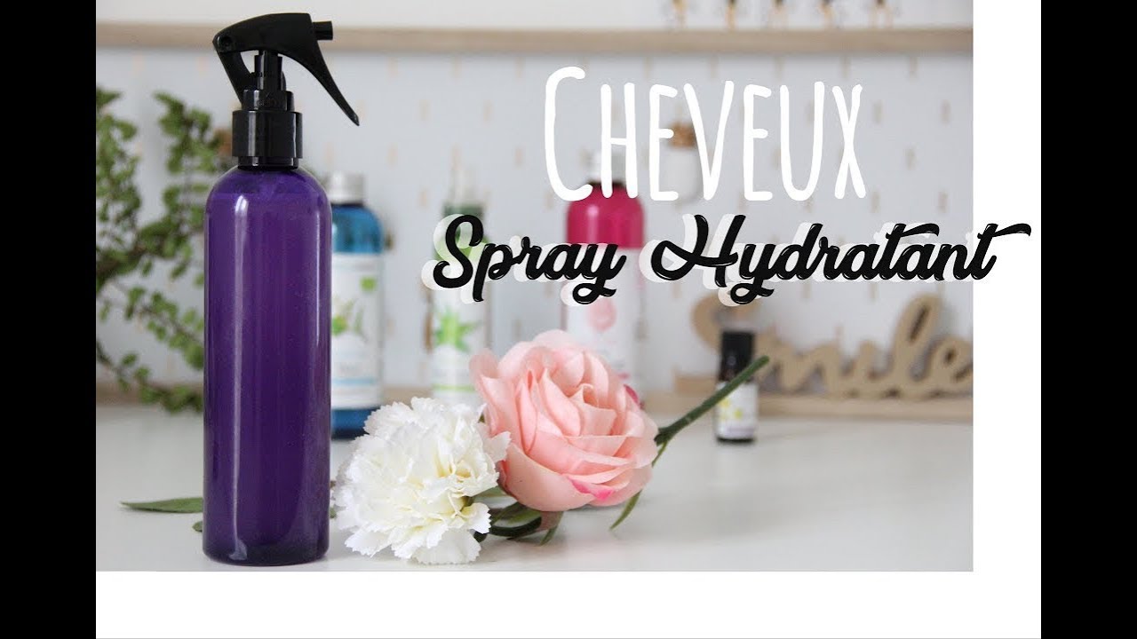 SPRAY HYDRATANT CHEVEUX - DIY RECETTE FACILE