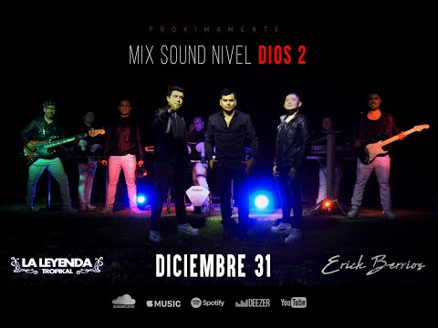 Mix Sound Nivel Dios N°2 - Erick Berrios Feat La Leyenda Tropikal