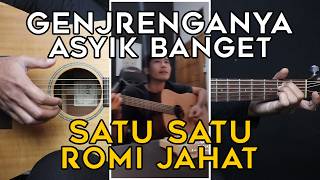 Download lagu (TUTORIAL GITAR) SATU SATU - ROMI JAHAT | GENJRENGANYA ASIK BANGET mp3