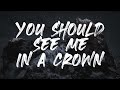 Billie Eilish You Should See Me In A Crown Lyrics 1 Hour