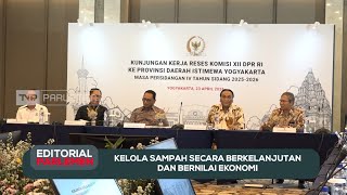 Kelola Sampah Secara Berkelanjutan dan Bernilai Ekonomi - Editorial Parlemen
