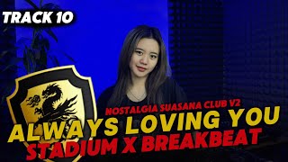 Download lagu DJ STADIUM X BREAKBEAT TRACK 10 | ALWAYS LOVING YOU V2 | NOSTALGIA REMIX DJ TELOOR mp3 Download lagu DJ STADIUM X BREAKBEAT TRACK 10 | ALWAYS LOVING YOU V2 | NOSTALGIA REMIX DJ TELOOR mp3