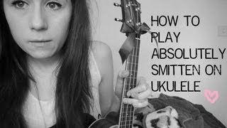 How to play &quot;Absolutely Smitten&quot; on uke + SING ALONG