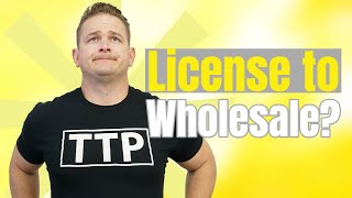 Can You Wholesale Real Estate Without a License? | Wholesale Real Estate
