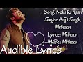 Neki Ki Raah Audible Lyrics Full Lyrics Video Arijit Singh Mithoon Traffic