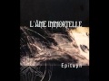 L'ame Immortelle - Epitaph 