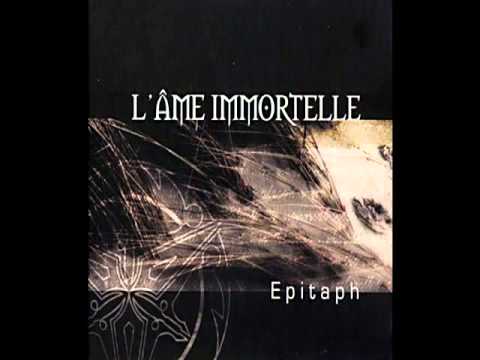 L'ame Immortelle - Epitaph