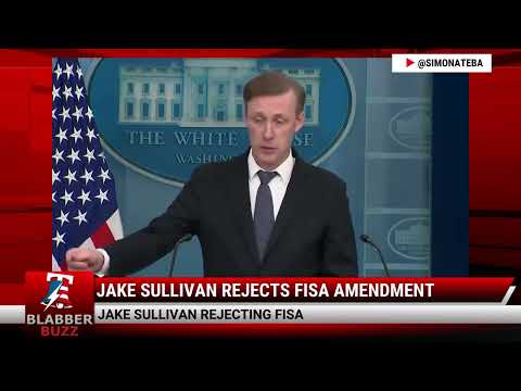 Watch: Jake Sullivan Rejects FISA Amendment