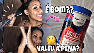 TESTEI o creme de pentear da SALON LINE (HIDRATAÇÃO PROFUNDA) valeu a pena  LANÇAMENTO 😳