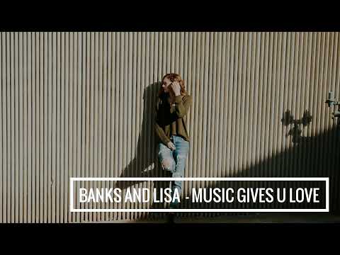 Banks & Lisa Millett & Groove Assassin - Music Gives U Love