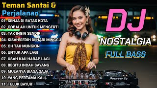 Download lagu SENJA DI BATAS KOTA | DJ REMIX Lagu Nostalgia Indonesia Terpopuler Sepanjang Masa mp3