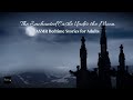 RELAXING ASMR BEDTIME STORIES The Enchanted Castle Under The Moon