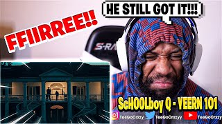 WELCOME BACK!!!!! ScHoolboy Q - Yeern 101 (Official Music Video) (REACTION)