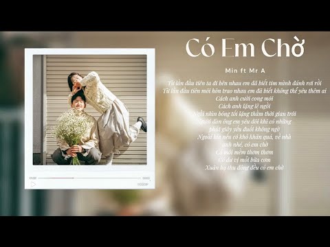 [ Lyrics] Có em chờ x Min ft Mr A