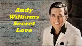 Andy Williams........Secret Love..